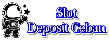 Slot Deposit Ceban