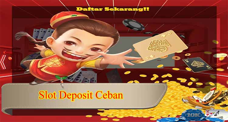 slot deposit ceban
